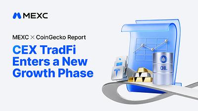 MEXC et CoinGecko rapportent que le volume TradFi sur les CEX a bondi de plus de 100 fois