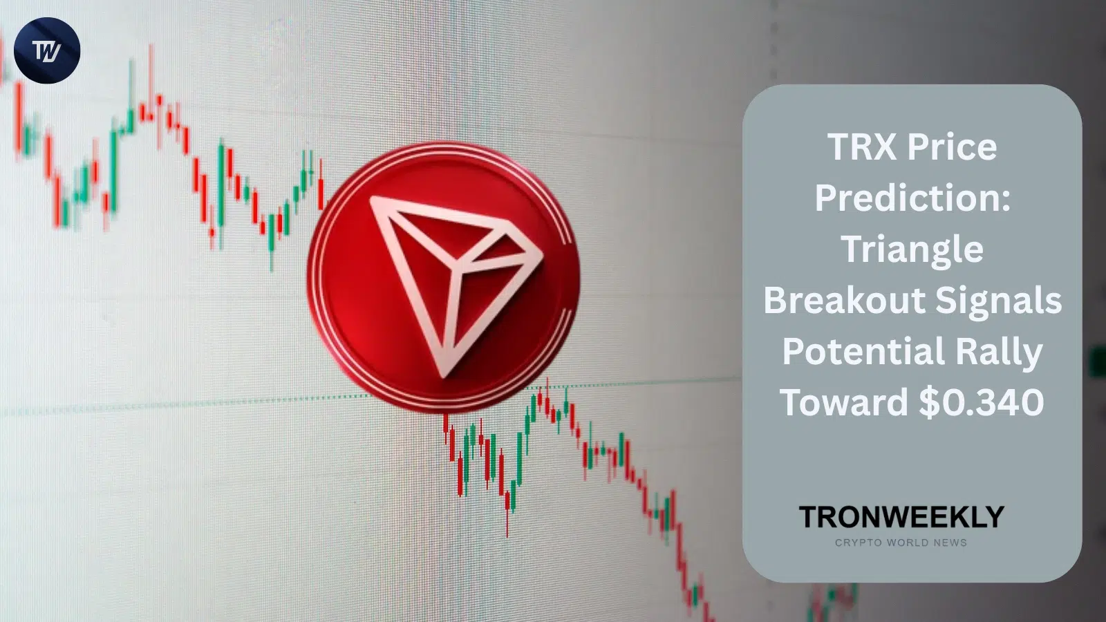 TRX-prijsvoorspelling: driehoek-doorbraak wijst op mogelijke rally richting $0.340