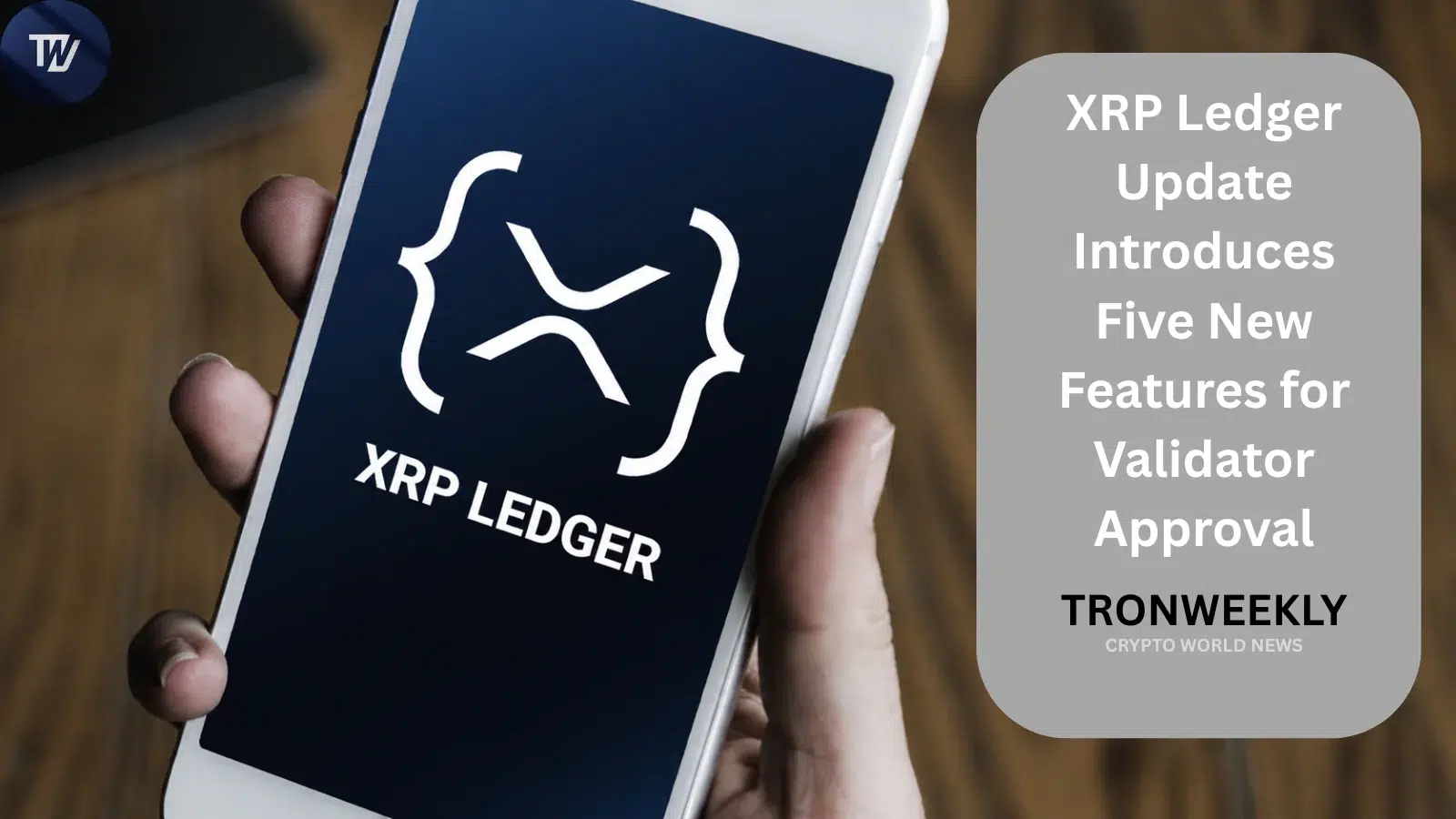 Обновление XRP Ledger представляет пять новых функций для одобрения валидаторами