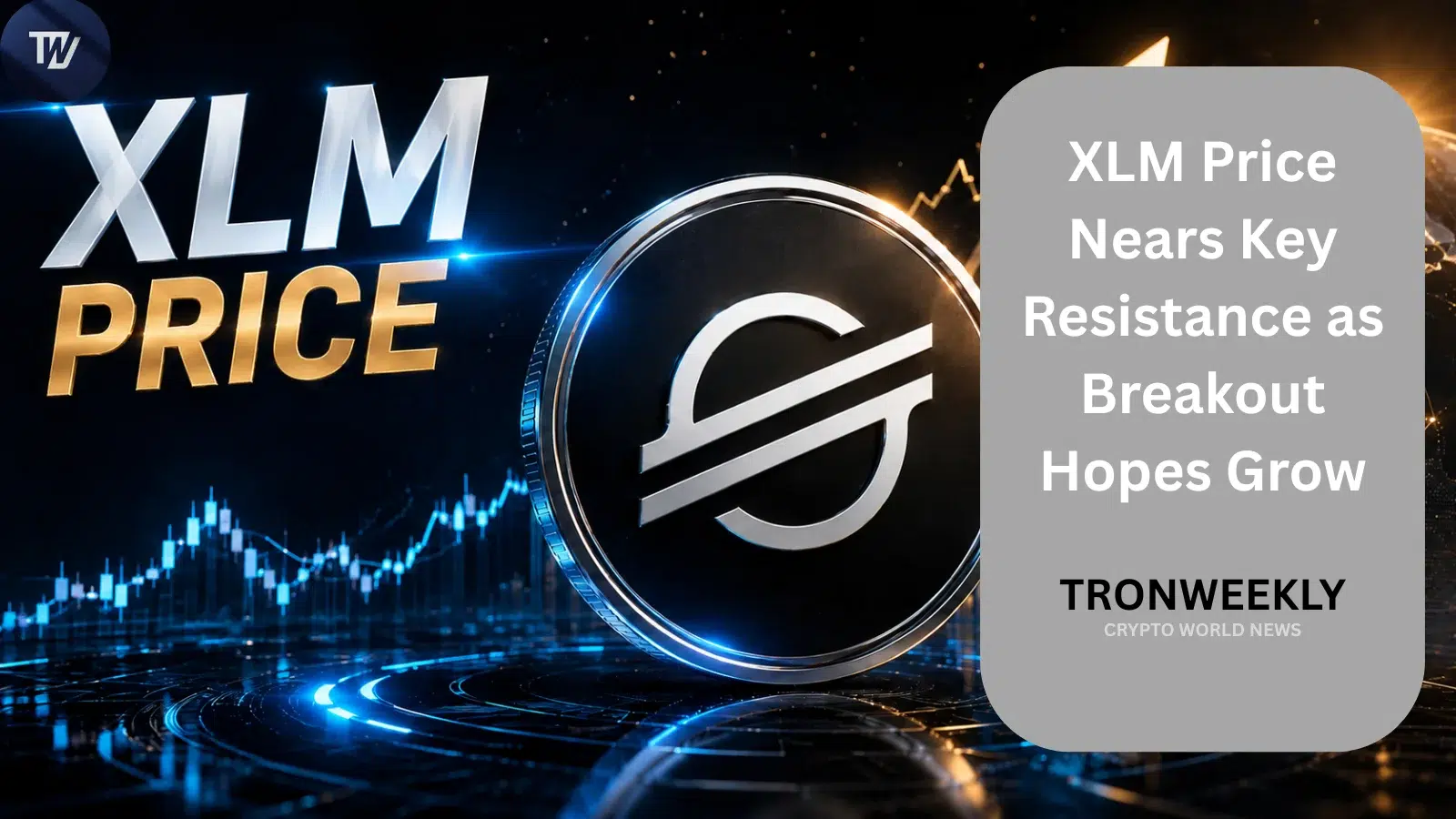 Цена XLM приближается к ключевому сопротивлению на фоне ожиданий прорыва