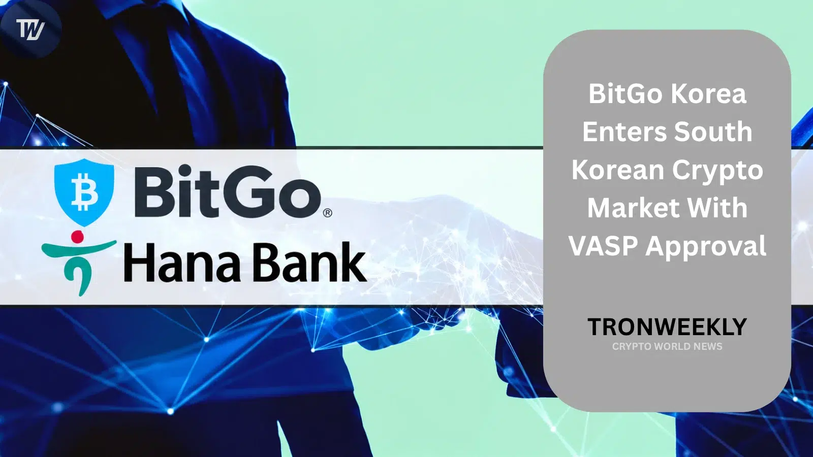 BitGo Korea получила регистрацию VASP для выхода на криптовалютный рынок Южной Кореи