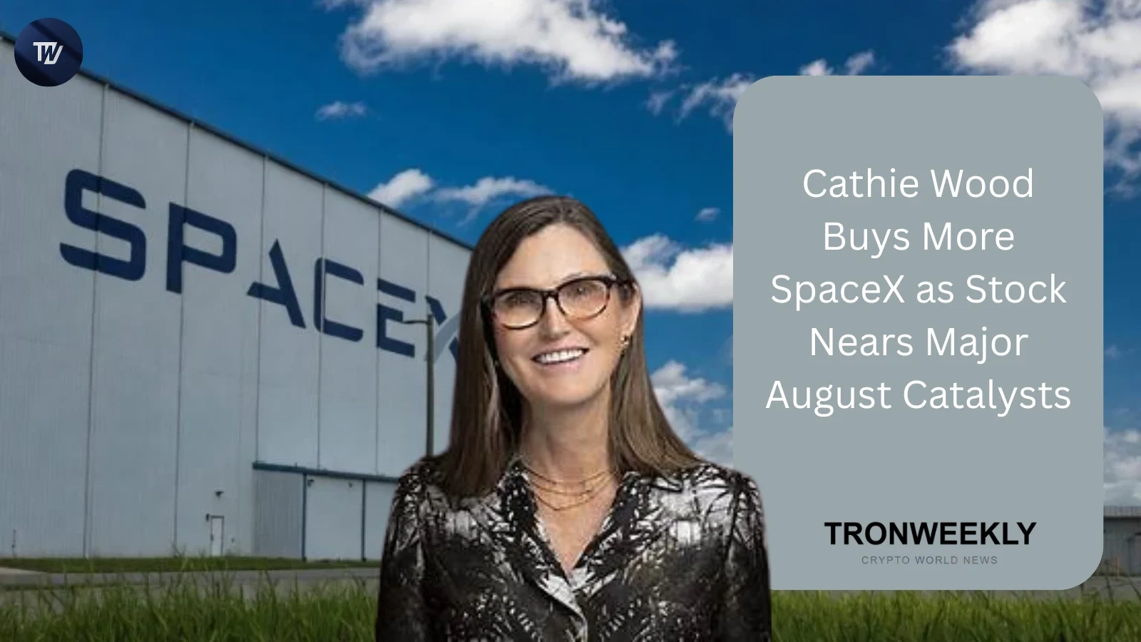 Cathie Wood achète davantage de SpaceX à l’approche de catalyseurs majeurs en août