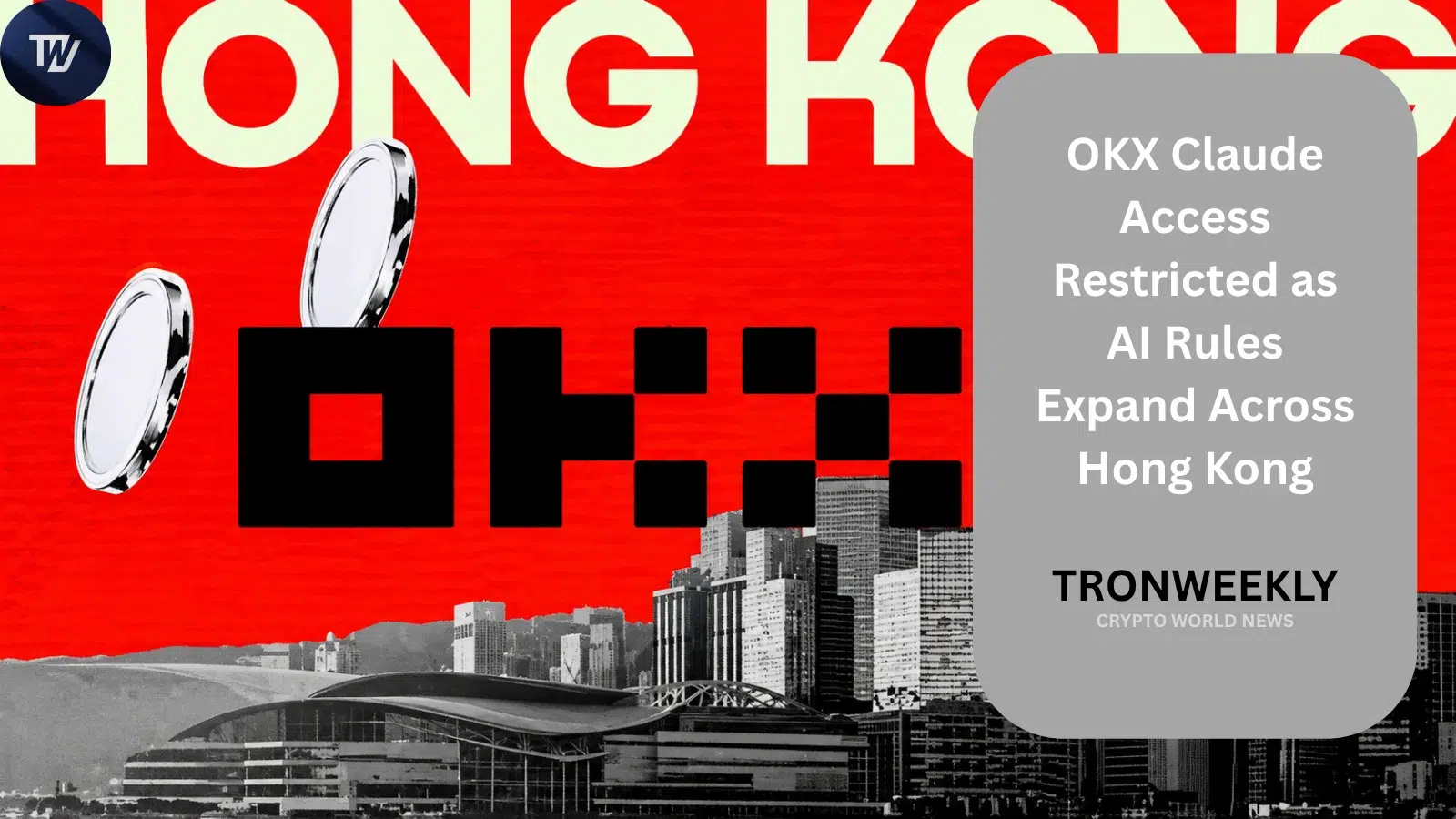 OKX interdit l'utilisation de Claude à Hong Kong après la suspension de son compte d'entreprise par Anthropic