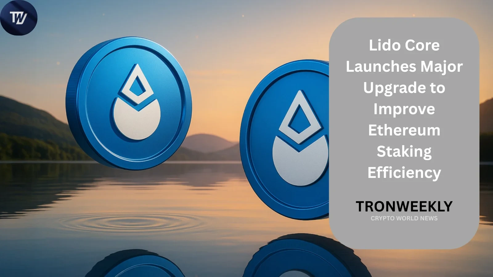 Lido Core、Ethereumステーキング効率向上のための大規模アップグレードを発表