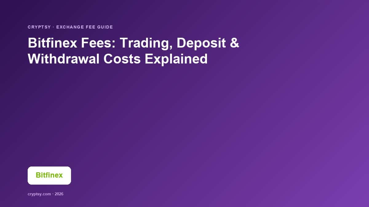 Bitfinex Fees: Trading, Deposit and Withdrawal Costs Explained