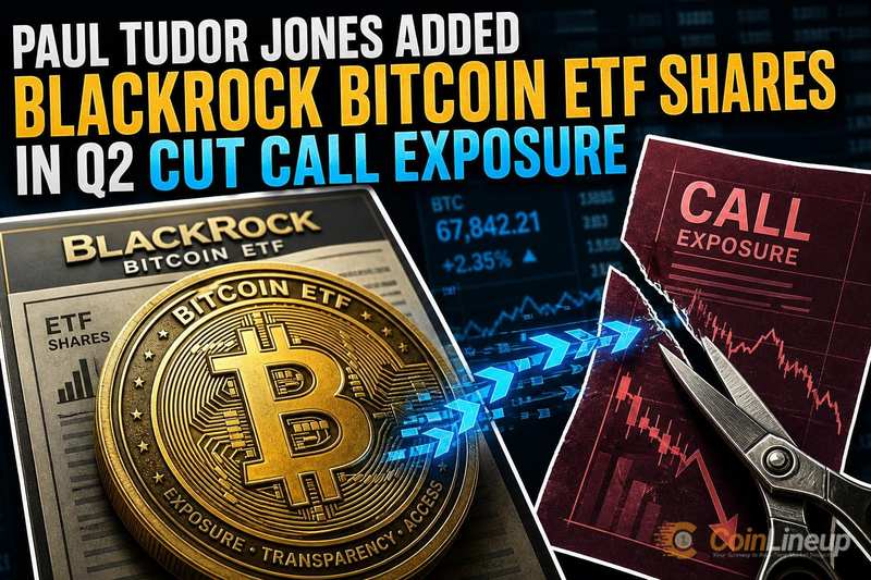 保罗·都铎·琼斯在第二季度增持黑石比特币 ETF，同时削减看涨等价敞口