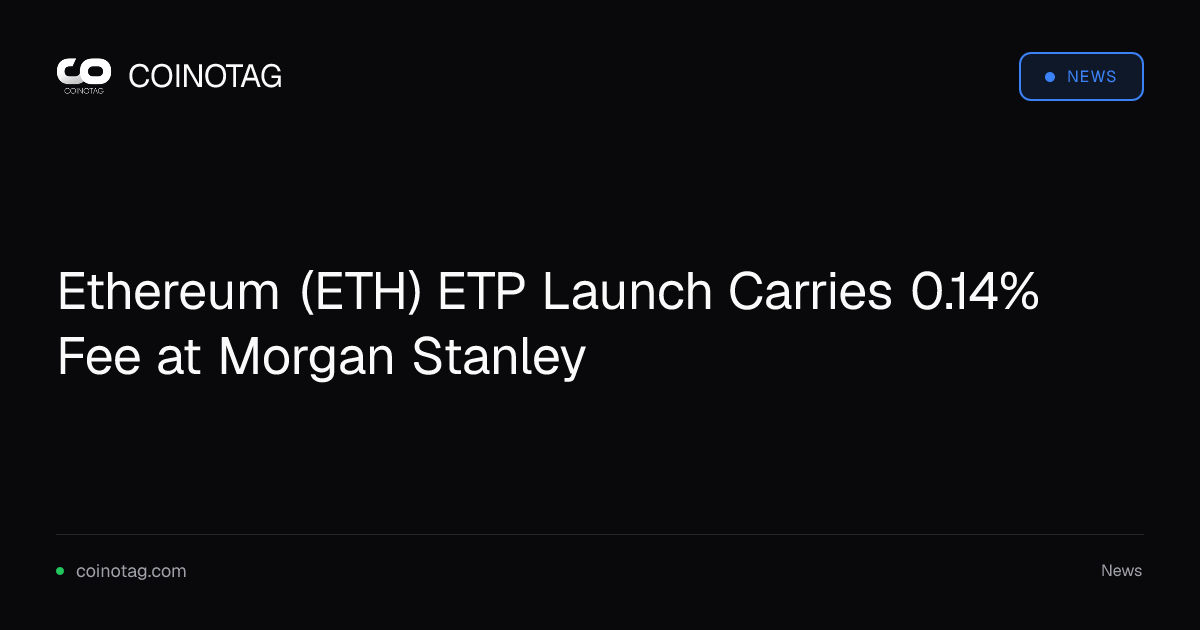 Morgan Stanley lanza ETPs de Ethereum y Solana con comisión de 0.14%