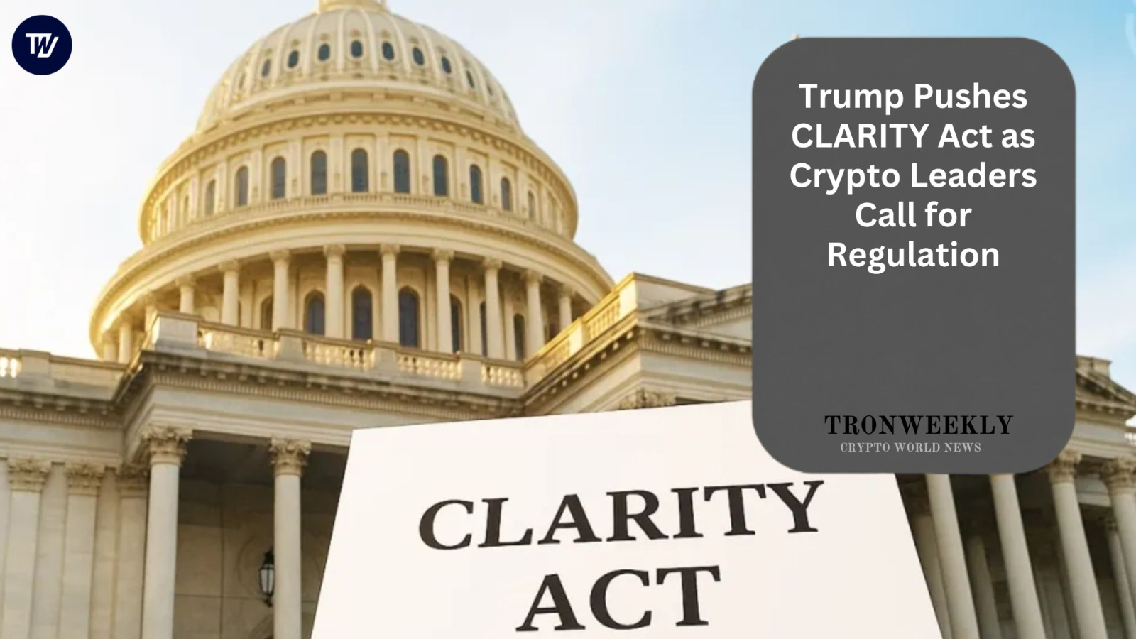 Trump insta al Congreso a aprobar una 'versión justa' de la Ley CLARITY antes de la votación en el Senado del 15 de septiembre