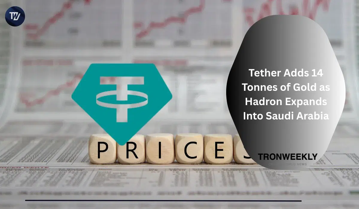 Tether Adds 14 Tonnes of Gold in Q2 2026 and Launches Hadron Tokenization Platform in Saudi Arabia