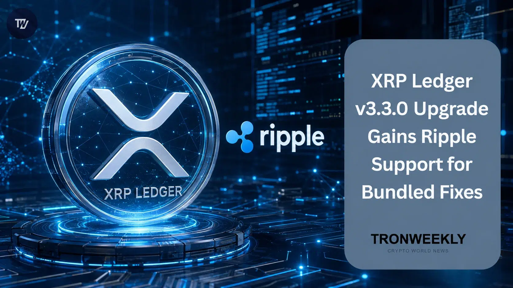 Ripple поддержала fixCleanup3_3_0, по мере продвижения обновления XRP Ledger v3.3.0
