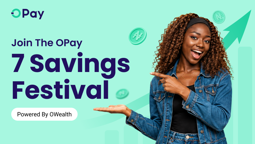OPay запускает общенациональный фестиваль 7 Savings Festival с годовой ставкой 27% и призовым пулом ₦77 million
