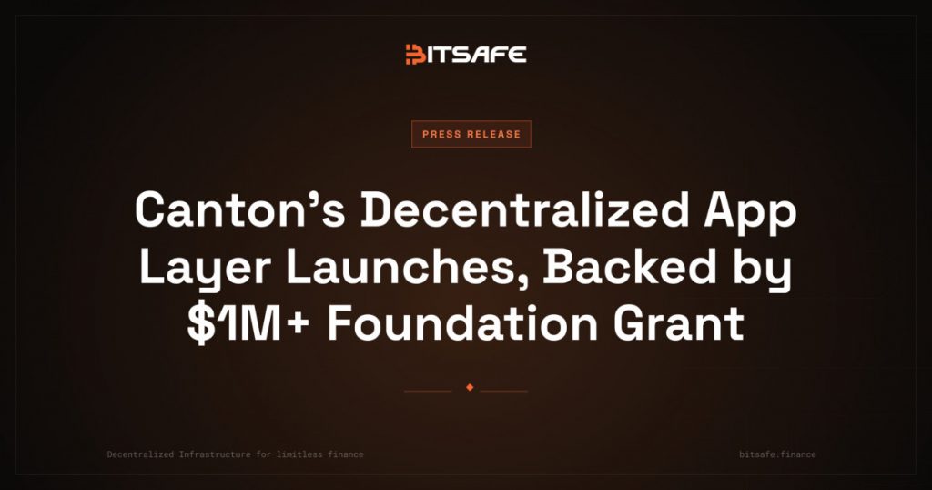BitSafe запускает публичную бета-версию Decentralization Manager в Canton при поддержке гранта более чем на $1 млн