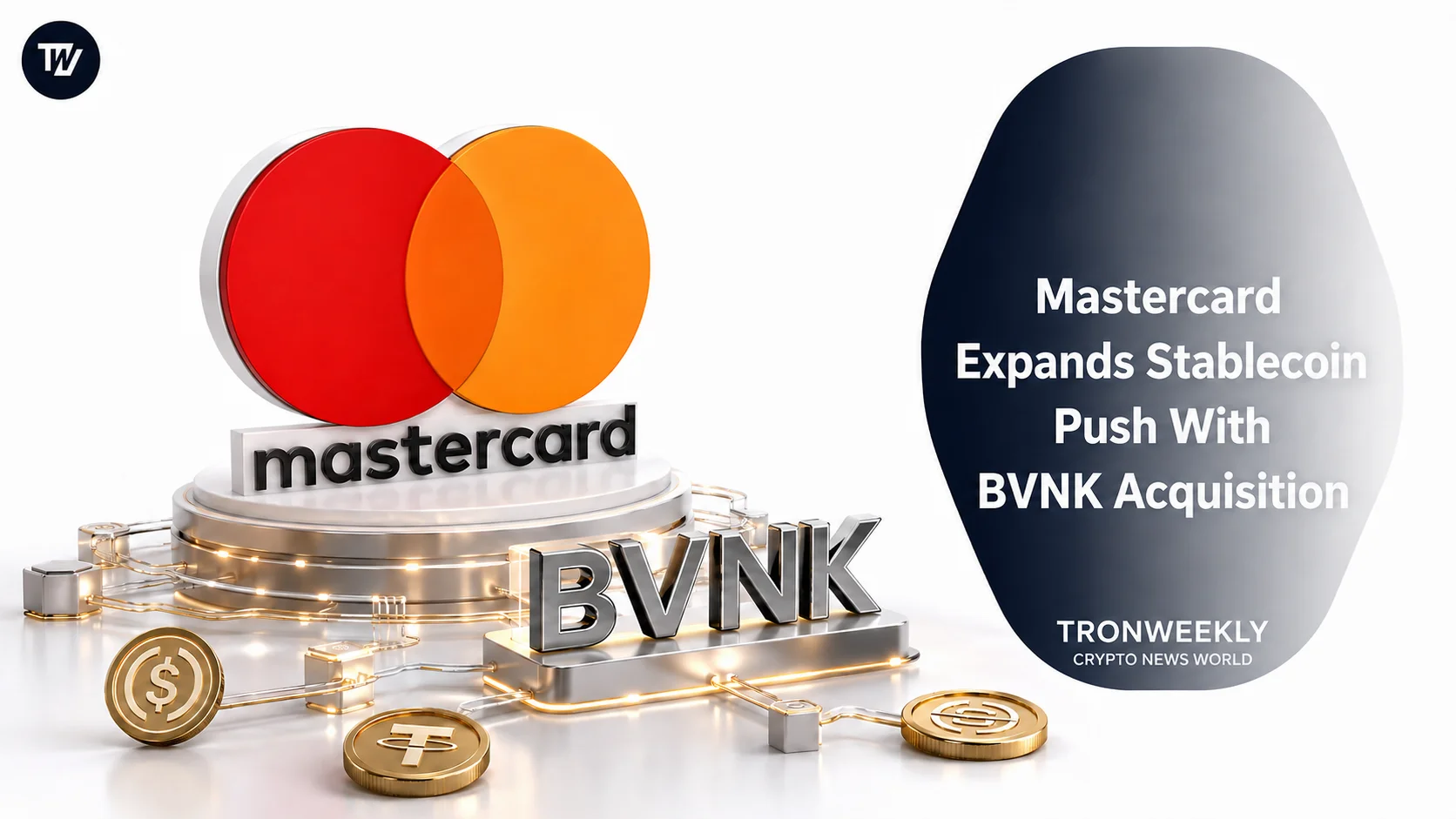 Mastercard Completes BVNK Acquisition to Bridge Traditional and On-Chain Payments