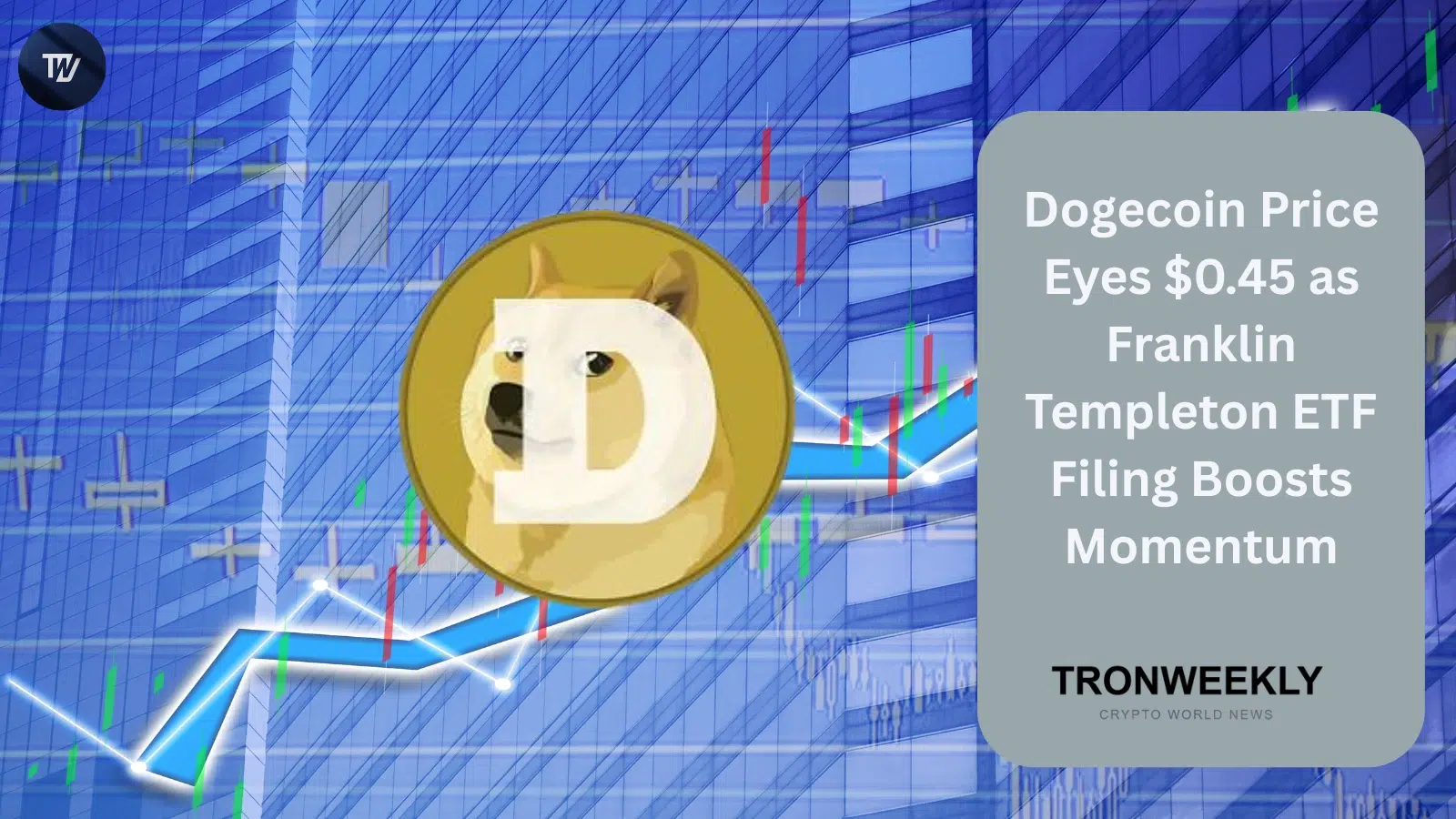 Dogecoin нацелен на $0.45, поскольку Franklin Templeton подает заявку на включение DOGE в Crypto Index ETF