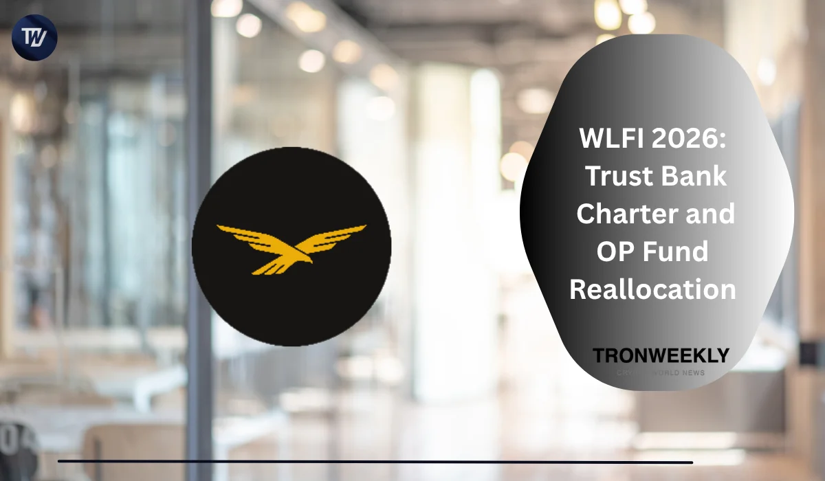WLFI-trustcharter komt dichterbij; Optimism verplaatst 546,9 mln. OP van airdrops naar strategisch fonds